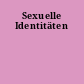 Sexuelle Identitäten