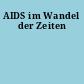 AIDS im Wandel der Zeiten