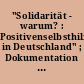 "Solidarität - warum? : Positivenselbsthilfe in Deutschland" ; Dokumentation des Symposiums