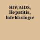 HIV/AIDS, Hepatitis, Infektiologie