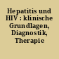 Hepatitis und HIV : klinische Grundlagen, Diagnostik, Therapie