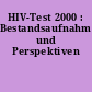 HIV-Test 2000 : Bestandsaufnahme und Perspektiven