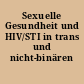 Sexuelle Gesundheit und HIV/STI in trans und nicht-binären Communitys