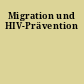 Migration und HIV-Prävention