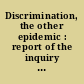Discrimination, the other epidemic : report of the inquiry into HIV and AIDS related discrimination