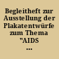 Begleitheft zur Ausstellung der Plakatentwürfe zum Thema "AIDS im Strafvollzug"