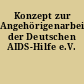 Konzept zur Angehörigenarbeit der Deutschen AIDS-Hilfe e.V.