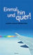 Einmal hin und quer! : Lesbisch-schwule Reiseberichte