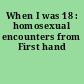 When I was 18 : homosexual encounters from First hand
