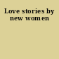 Love stories by new women