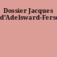 Dossier Jacques d'Adelsward-Fersen