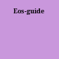 Eos-guide
