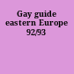 Gay guide eastern Europe 92/93