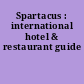 Spartacus : international hotel & restaurant guide
