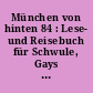 München von hinten 84 : Lese- und Reisebuch für Schwule, Gays und andere Freunde