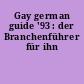 Gay german guide '93 : der Branchenführer für ihn