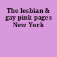 The lesbian & gay pink pages New York
