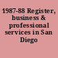 1987-88 Register, business & professional services in San Diego