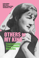 Others of my kind : transatlantic transgender histories