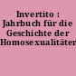 Invertito : Jahrbuch für die Geschichte der Homosexualitäten