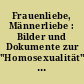 Frauenliebe, Männerliebe : Bilder und Dokumente zur "Homosexualität" in Deutschland