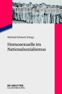 Homosexuelle im Nationalsozialismus : neue Forschungsperspektiven zu Lebenssituationen von lesbischen, schwulen, bi-, trans- und intersexuellen Menschen 1933 bis 1945