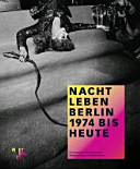 Nachtleben Berlin : 1974 bis heute