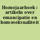 Homojaarboek : artikeln over emancipatie en homoseksualiteit