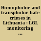 Homophobic and transphobic hate crimes in Lithuania : LGL monitoring report 2013