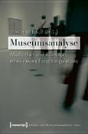 Museumsanalyse : Methoden und Konturen eines neuen Forschungsfeldes
