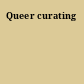 Queer curating