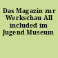 Das Magazin zur Werkschau All included im Jugend Museum