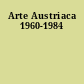 Arte Austriaca 1960-1984
