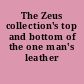 The Zeus collection's top and bottom of the one man's leather fantasy