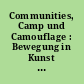 Communities, Camp und Camouflage : Bewegung in Kunst und Kultur