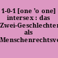 1-0-1 [one 'o one] intersex : das Zwei-Geschlechter-System als Menschenrechtsverletzung