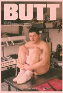 Butt book : the best of the first 5 years of Butt Magazine ; [adventures in 21st century gay subculture]