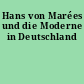 Hans von Marées und die Moderne in Deutschland
