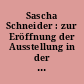 Sascha Schneider : zur Eröffnung der Ausstellung in der Galerie E. Arnold, Dresden