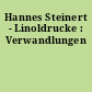 Hannes Steinert - Linoldrucke : Verwandlungen
