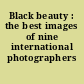Black beauty : the best images of nine international photographers