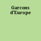 Garcons d'Europe