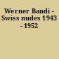 Werner Bandi - Swiss nudes 1943 - 1952