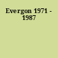 Evergon 1971 - 1987