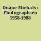 Duane Michals : Photographien 1958-1988