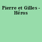 Pierre et Gilles - Héros