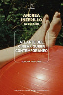 Atlante del cinema queer contemporaneo : Europa 2000 - 2020