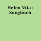 Helen Vita : Songbuch