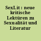 SexLit : neue kritische Lektüren zu Sexualität und Literatur