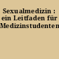 Sexualmedizin : ein Leitfaden für Medizinstudenten